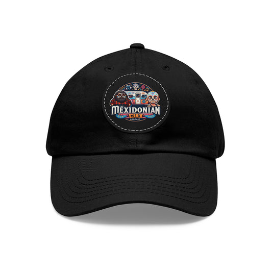 The Mexidonian Mix Podcast - Dad Hat with Leather Patch (Round)